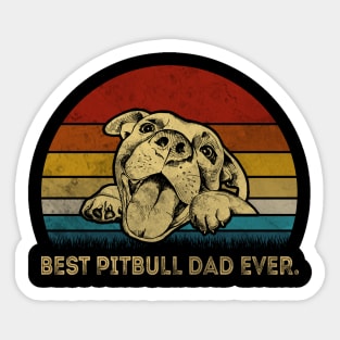 BEST PITBULL DAD EVER Sticker